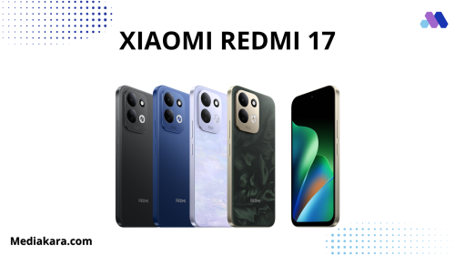 Xiaomi Redmi 17 Resmi Meluncur di Indonesia: Spesifikasi Lengkap, Fitur Canggih, dan Harga Terbaru - Mediakara.com